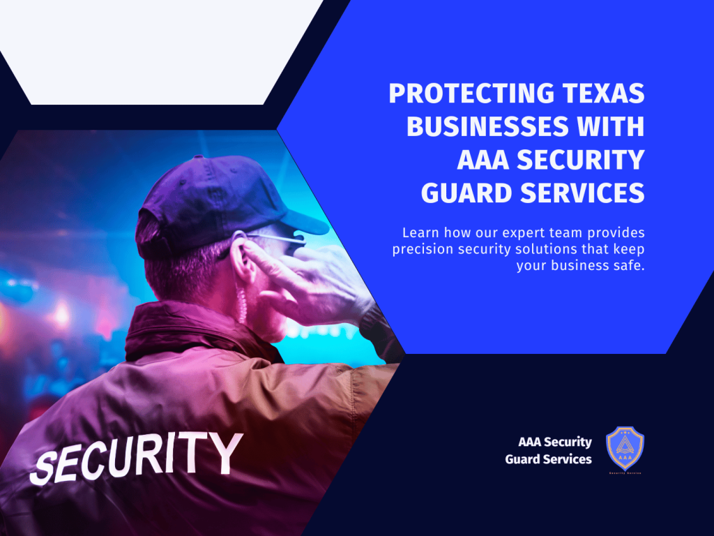 Security Guards Protect Businesses Texas AAA Security Guards