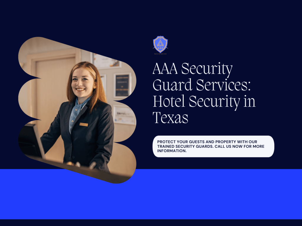 Hotel Security Guards AAA Security Guards Texas