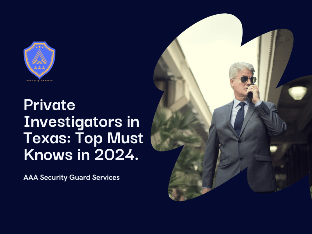 Private Investigators Texas AAA Security Guards