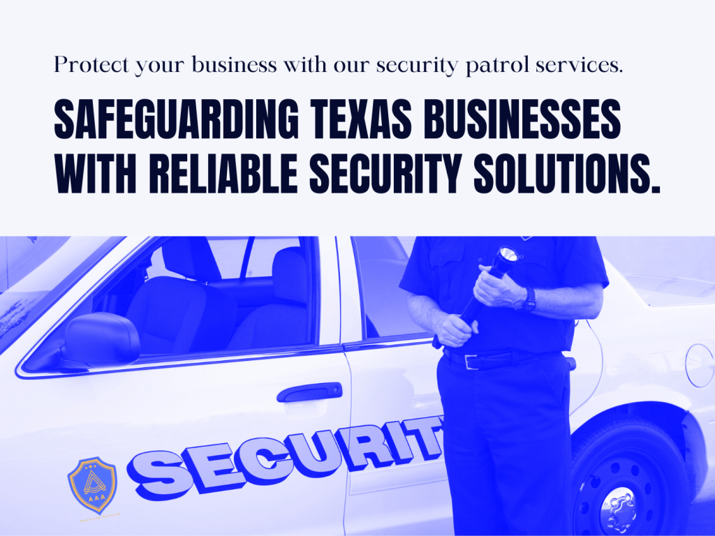 Security Patrol Services AAA Security Guards Houston
