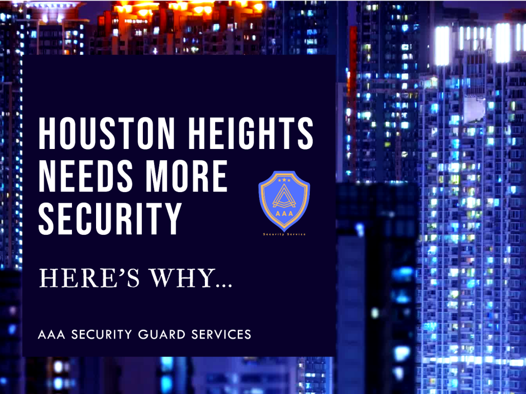 Security Guards Houston Heights AAA Security Guards Houston