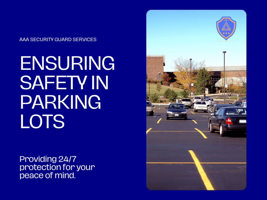 Ensuring Safety in Parking Lots with armed security officers from AAA Security Guard Services