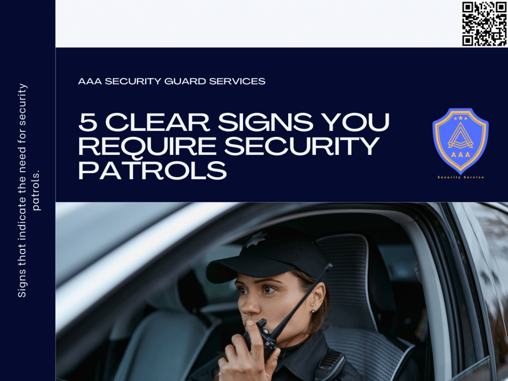 5 clear signs you need security patrols