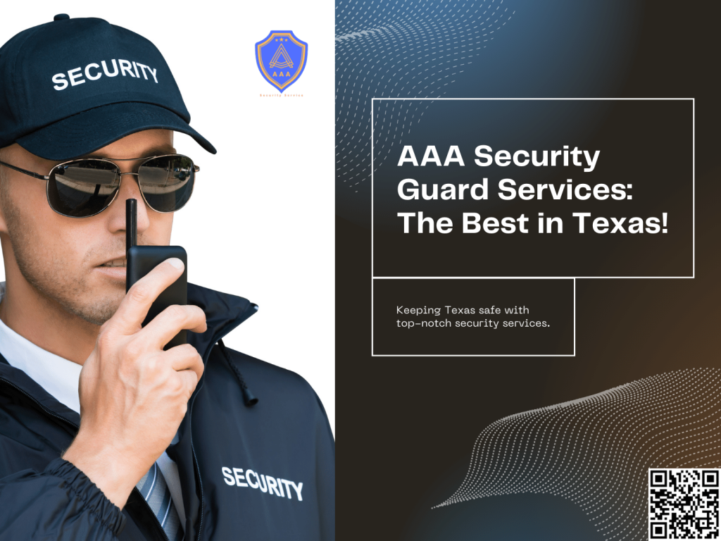 The Best Security Company in Texas? Meet AAA Security Guard Services