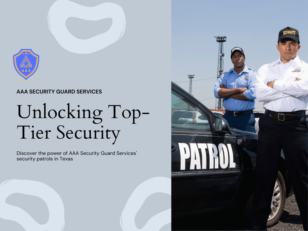 Discover the power of AAA Security Guard Services' patrols in Texas