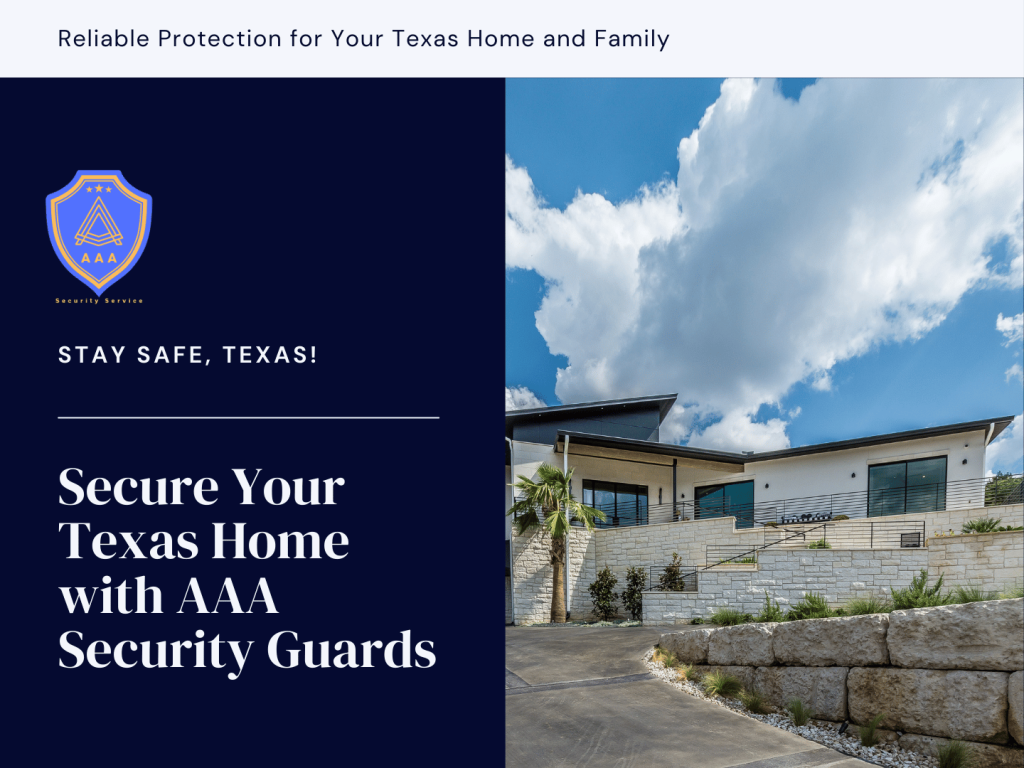Protect Your Home from Burglaries in Texas with AAA Security Guard Services