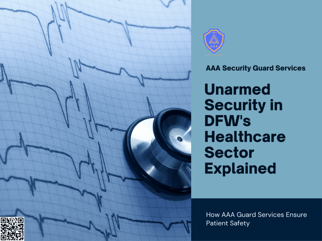 Unarmed Security: A Key Component in DFW’s Healthcare Sector - AAA Security Guard Services