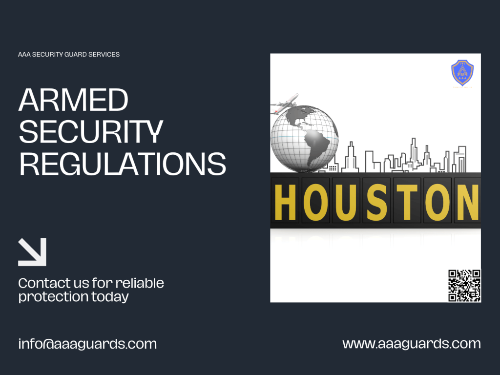 Regulations Governing Armed Security Services in the Houston Area - AAA Security Guard Services