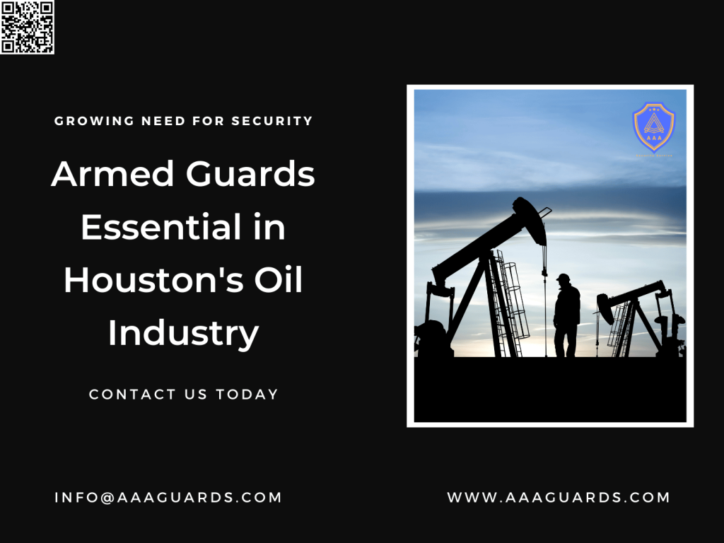 The Growing Demand for Armed Security Guards in Houston’s Oil and Gas Sector
