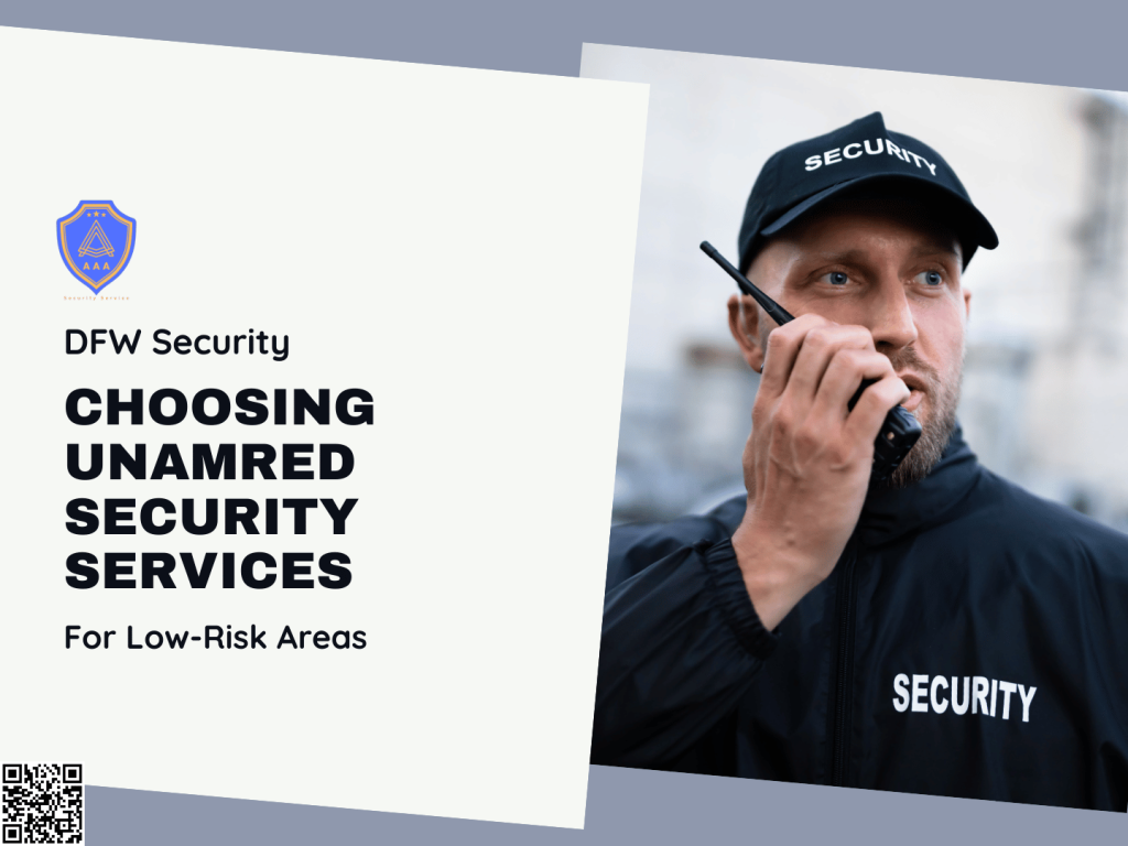 Choosing Unarmed Security Services for Low-Risk Areas in DFW