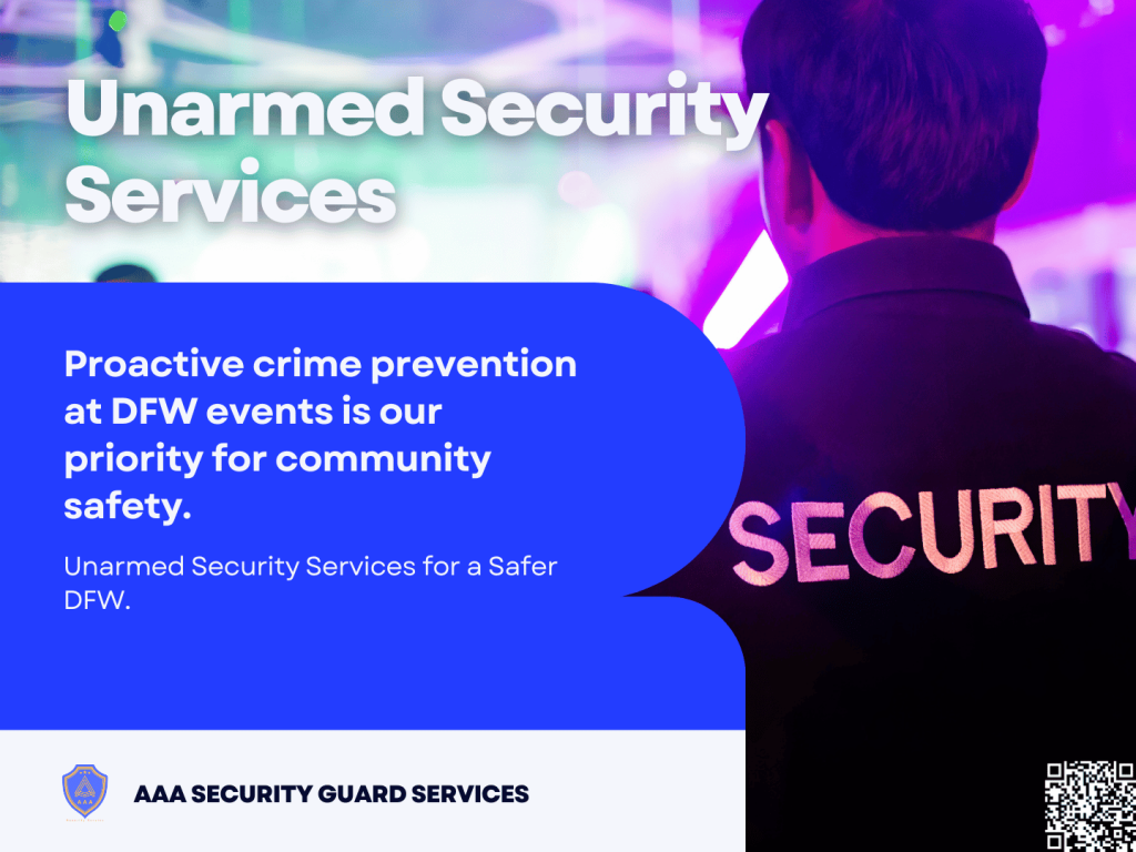 Unarmed guards preventing crime at DFW events – AAA Guards – Dallas, Fort Worth