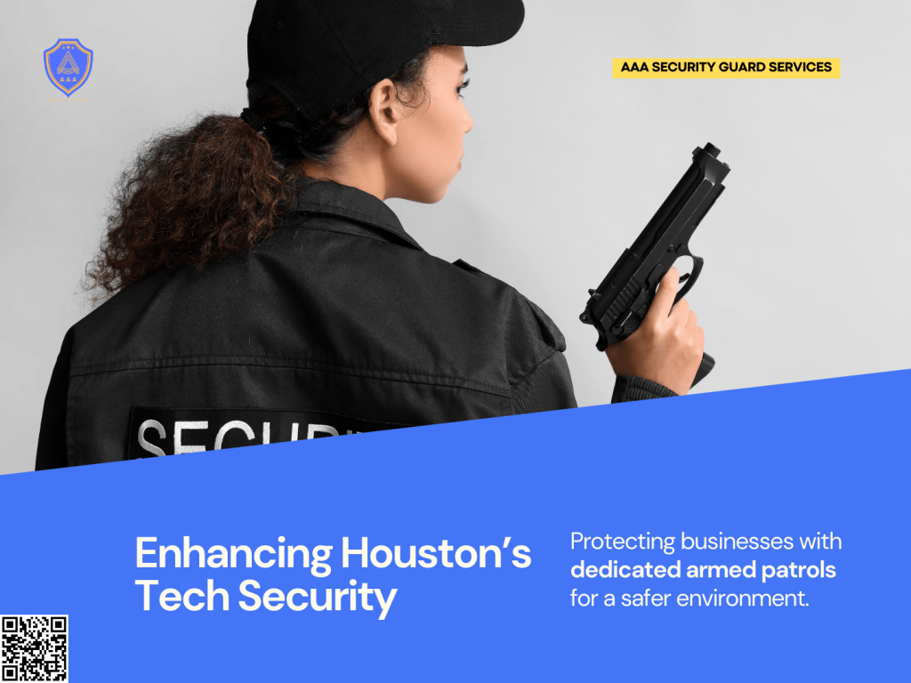 Armed patrols for Houston tech hub – AAA Guards – Houston, Dallas, Austin