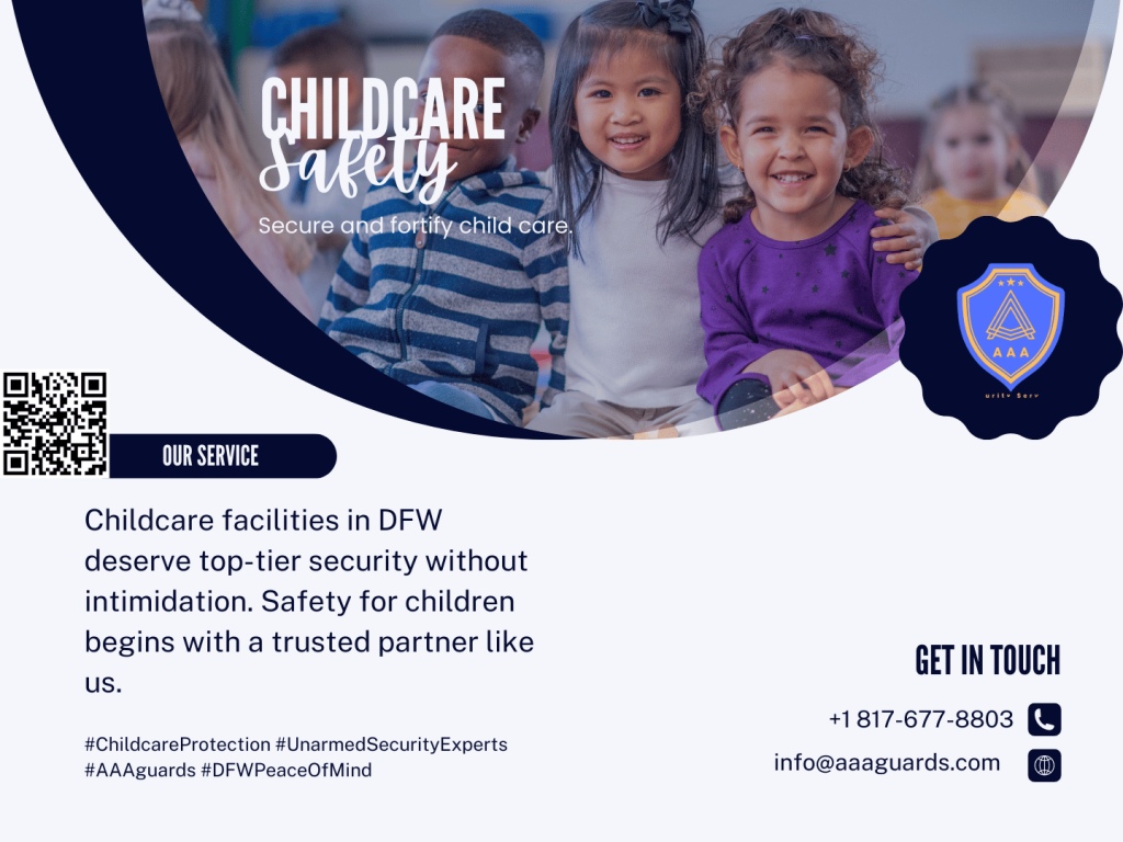 Unarmed security in childcare facilities – AAA Guards – Dallas, Fort Worth, Arlington