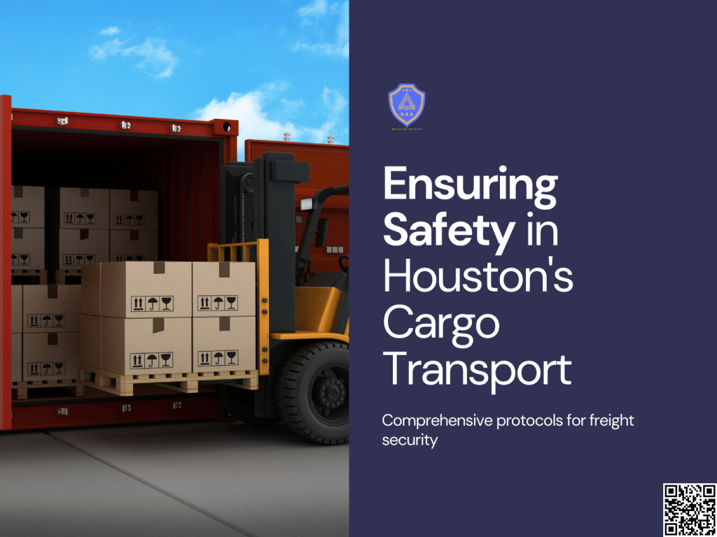 Armed security protocols for cargo freight – AAA Guards – Houston, Dallas