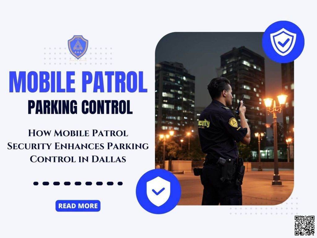 How Mobile Patrol Security Enhances Parking Control in Dallas