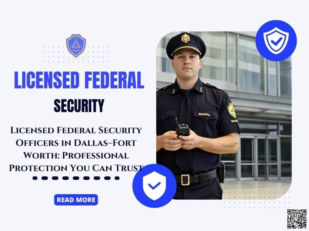 licensed federal security officers AAA Security Guards in San Antonio