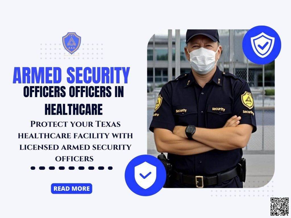 Protect your Texas healthcare facility with licensed armed security officers from AAA Security