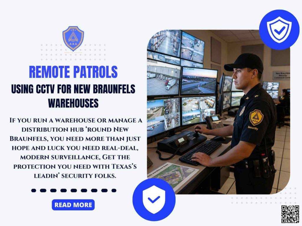 Remote Patrols using CCTV for New Braunfels WarehousesRemote Patrols using CCTV for New Braunfels Warehouses